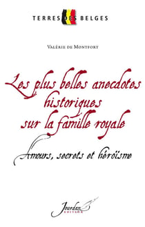Les plus belles anecdotes historiques sur la famille royale