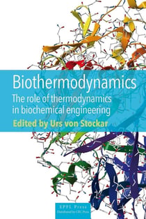 Biothermodynamics - the role of thermodynamics in biochemical engineering