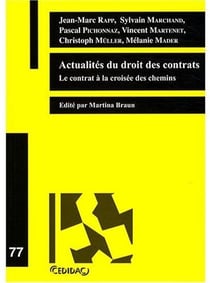 Actualites du droit des contrats - le contrat a la croisee des chemins