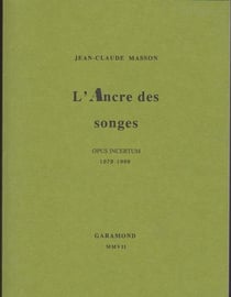 L'ancre des songes (opus incertum, 1979-1999)