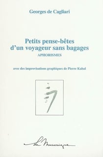 Petits pense-bêtes d'un voyageur sans bagages - aphorismes