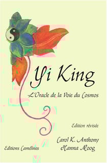 Yi King - l'oracle de la voie du Cosmos