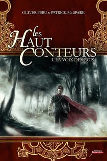 Les haut conteurs Tome 1 - la voix des rois