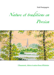 Nature et traditions en porcien - chaumont, adon et autres lieux