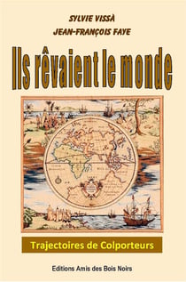 Ils rêvaient le monde - trajectoires de colporteurs