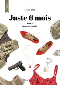 Juste 6 mois Tome 2 : opération Salvador