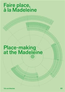 Faire place, a la madeleine - h2o architectes
