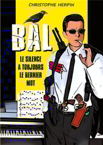 Bal ii : le silence a toujours le dernier mot