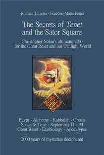 The secrets of tenet and the sator square - christopher nolan's ultimatum 2:0 for the great reset an