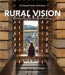 Rural vision : Building dialogues through architecture