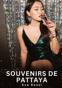 Souvenirs de Pattaya : Histoires Érotiques Interdites de Sexe Tabou pour Adultes