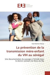 La prévention de la transmission mère-enfant du VIH au Sénégal
