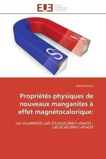 Proprietes physiques de nouveaux manganites a effet magnetocalorique: - la1-xcexmno3- la0,7(casr)0,3