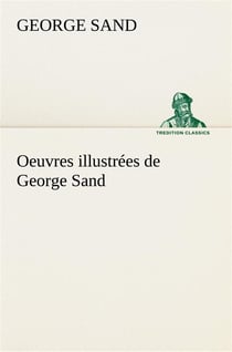 Oeuvres illustrees de george sand les visions de la nuit dans les campagnes - la vallee noire - une