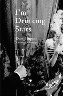I m drinking stars dom perignon a history of champagne