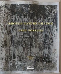 John gossage: should nature change