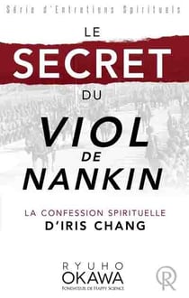 Le secret du viol de Nankin - la confession spirituelle d'Iris Chang