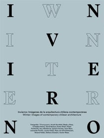 Winter: images of contemporary chilean architecture