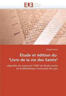 Etude et edition du  "livre de la vie des saints"