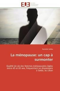 La menopause: un cap a surmonter - qualite de vie des femmes menopausees agees entre 45 et 65 ans, f
