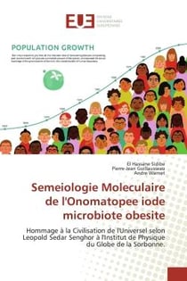 Semeiologie Moleculaire de l'Onomatopee iode microbiote obesite : Hommage à la Civilisation de l'Universel selon Leopold Sedar Senghor