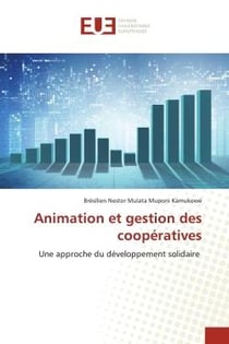 Animation et gestion des coopératives : Une approche du développement solidaire