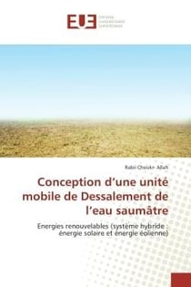 Conception d'une unite mobile de Dessalement de l'eau saumAtre : Energies renouvelables (systeme hybride : energie solaire et energie eolienne)
