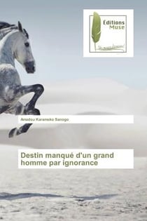Destin manque d'un grand homme par ignorance