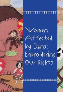 Women affected by dams embroidering our rights