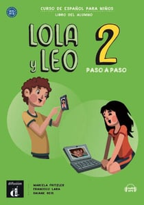 Lola y leo paso a paso 2 : espagnol - A1.1-A1-2 - livre de l'élève