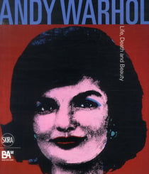 Andy Warhol: Life, Death And Beauty