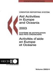 Creditor reporting system on aid activities aid activities in europe and oceania 2003 - volume 2005 issue 4