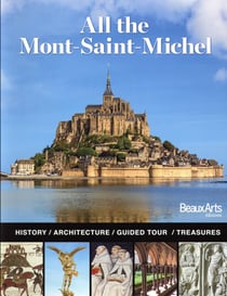 All the Mont-Saint-Michel - history, architecture, guided tour, treasures