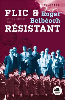 Roger Belbeoch, flic et resistant