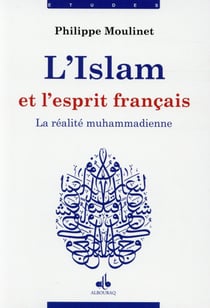 L'Islam et l'esprit français - la réalité muhammadienne