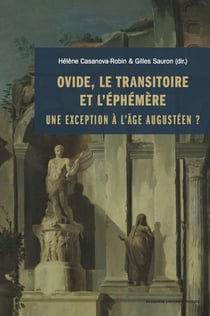 Ovide, le transitoire et l'éphémère - une exception à l'âge augustéen?