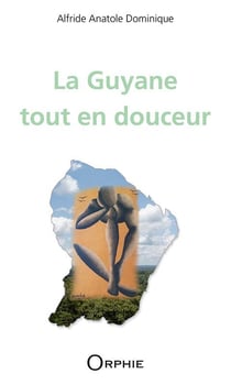 La guyane tout en douceur