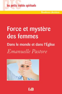 Force et mystère des femmes - dans le monde et dans l'Eglise