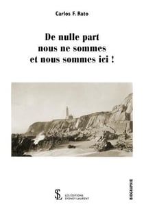 De nulle part nous ne sommes et nous sommes ici !