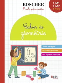 Méthode Boscher : cahier de géométrie