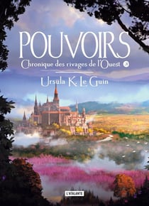 Chronique des Rivages de l'Ouest Tome 3 : Pouvoirs