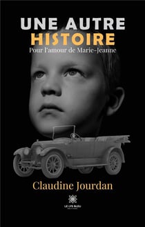 Une autre histoire - pour l'amour de Marie-Jeanne