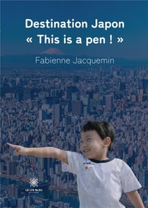 Destination Japon :  this is a pen !