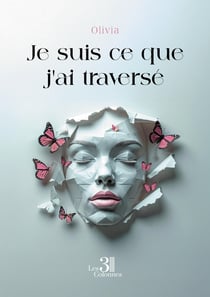 Je suis ce que j'ai traversé