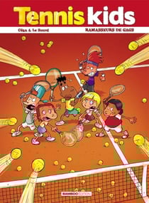 Tennis kids Tome 1 : Ramasseurs de gags
