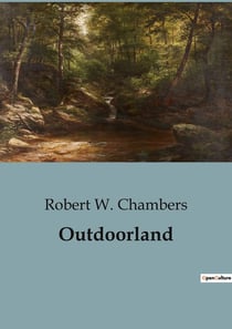 Outdoorland : A journey into the heart of the unknown.
