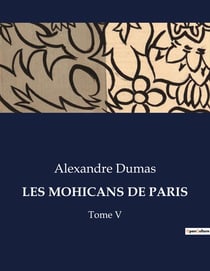LES MOHICANS DE PARIS : Les secrets enfouis de la capitale en pleine transition