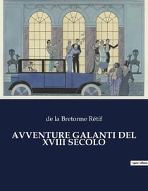 AVVENTURE GALANTI DEL XVIII SECOLO