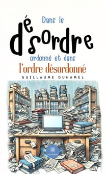 Dans le désordre ordonné et dans l'ordre désordonné