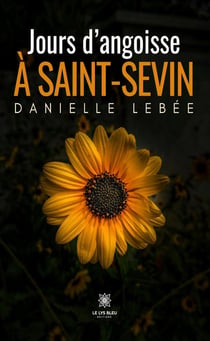 Jours d'angoisse à Saint-Sevin